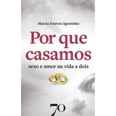 Imagem de Por Que Casamos - Sexo E Amor Na Vida A Dois - EDICOES 70, 3