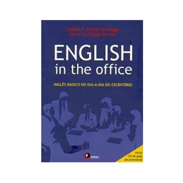 Imagem de English in The Office: Inglês Básico no Dia-a-Dia do Escritório - Inclui CD de Guia de Pronúncia