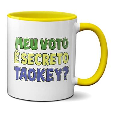 Imagem de Caneca Presente Criativo Meu Voto è Secreto Tá Okey? (Amarela)