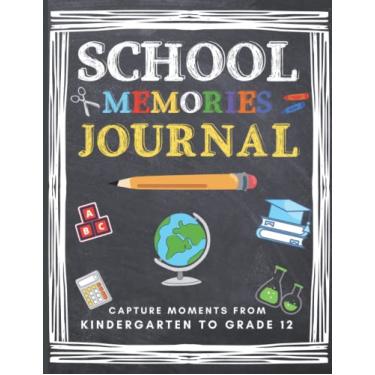 Imagem de School memories journal: Kindergarten to grade 12