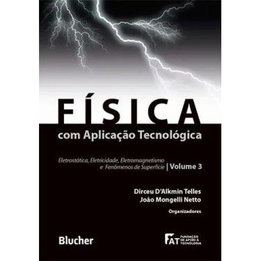Imagem de Fisica Com Aplicacao Tecnologica - Vol. 3 - Edgar Blucher