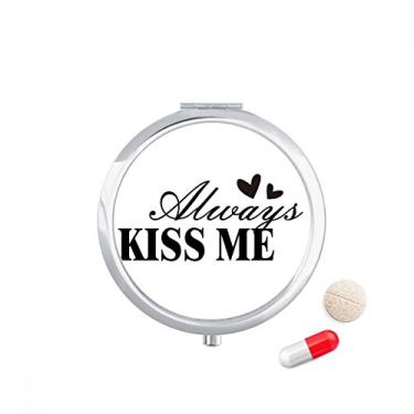 Imagem de Porta-comprimidos com citação Always Kiss Me, caixa de armazenamento de remédios