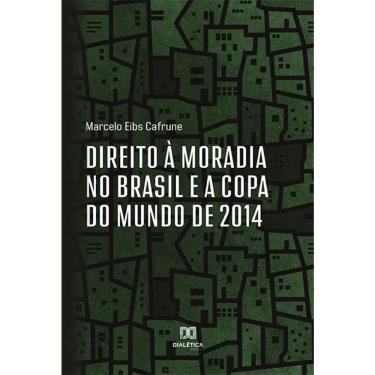 Imagem de Direito à Moradia no Brasil e a Copa do Mundo de 2014