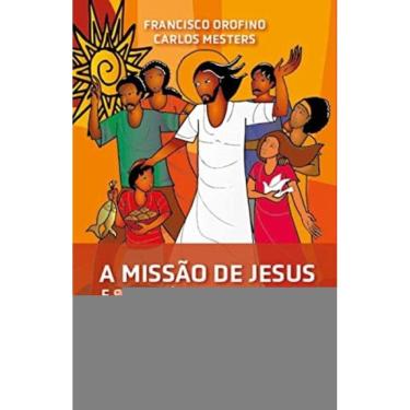 Imagem de A Missão De Jesus E Sua Prática Libertadora