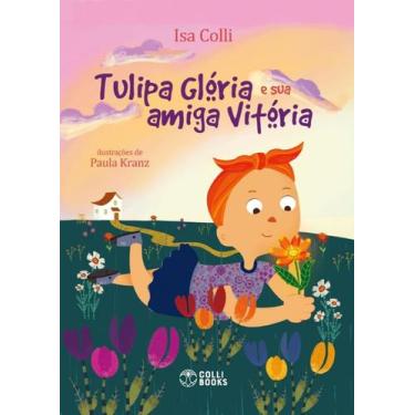 Imagem de Livro - Tulipa Glória e sua amiga Vitória