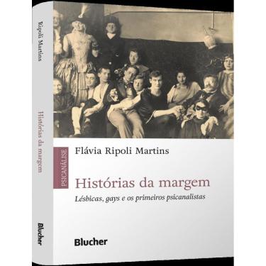 Imagem de Historias Da Margem - Lesbicas, Gays E Os Primeiros Psicanalistas