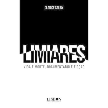 Imagem de Limiares - Vida E Morte, Documentário E Ficção