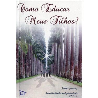Imagem de Como Educar meus Filhos - Guia Prático para Pais - LAR DE TEREZA