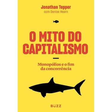 Imagem de Livro - O Mito do Capitalismo