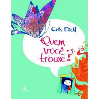 Imagem de Quem Voce Trouxe ?