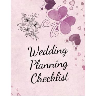 Imagem de Wedding Planner Checklist: Bridal Planner Organizer with Guests List, Budget Planner, Contact List and Timeline That Will Help You With Wedding's Preparations