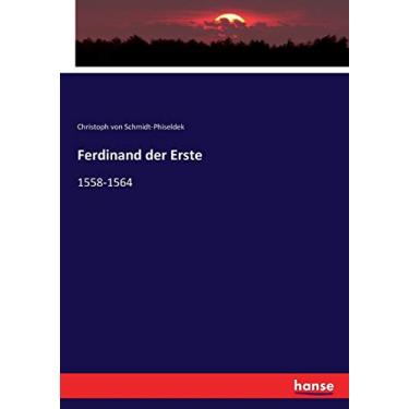 Imagem de Ferdinand der Erste: 1558-1564