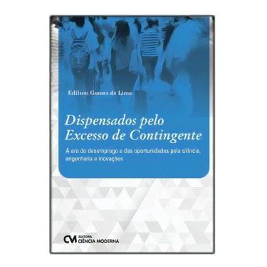 Imagem de Dispensados pelo Excesso de Contingente -  A Era do Desemprego e das Oportunidades pela Ciência, eng