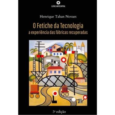 Imagem de O Fetiche Da Tecnologia