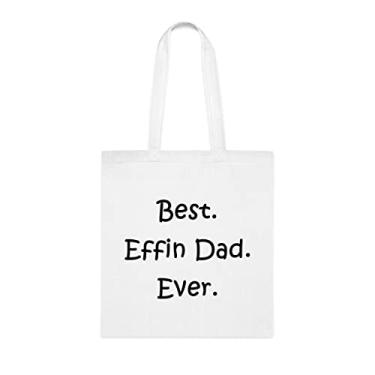 Imagem de Sacola Effin Dad, sacola Best Effin Dad, presente para papai presente para o melhor pai, bolsa de ombro papai, bolsas reutilizáveis para papai, presente para papai, filha favorita, filho e filhos, Branco