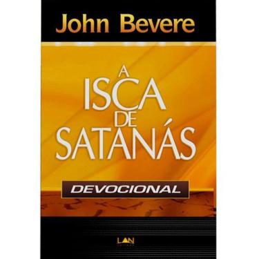 Imagem de Devocional - A Isca De Satanás  - John Bevere - Lan Editora -