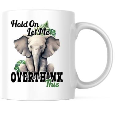 Imagem de Caneca de café Hold On Let Me Overthink This - Caneca engraçada de elefante - Overthinking Overanalyzing Coffee Cup - Caneca de café de 325 ml - Interior e alça brancas - Cerâmica de qualidade premium