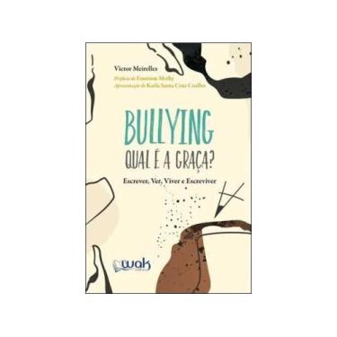 Imagem de Bullying - qual é a graça - WAK EDITORA *