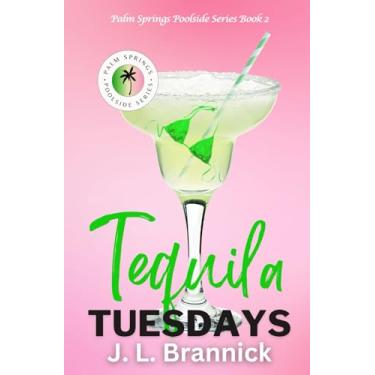 Imagem de Tequila Tuesdays: Book 2 in the Palm Springs Poolside Series