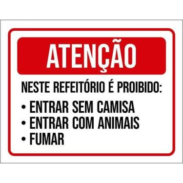 Imagem de Kit 3 Placa Acm Refeitório Proibido Entrar Sem Camisa 18X23 - Sinalizo