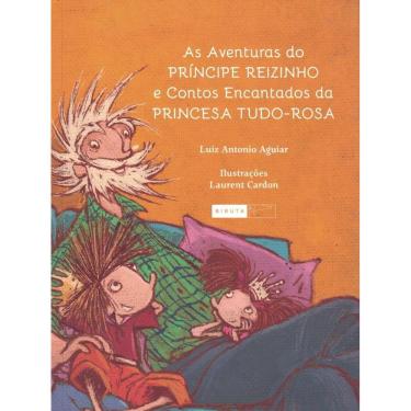Imagem de Aventuras Do Principe Reizinho E Contos Encantados Da Princesa Tudo-Rosa, As