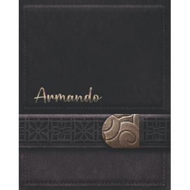 Imagem de ARMANDO JOURNAL GIFTS: Novelty Personalized Present With Customized Name On The Cover (Armando Notebook)