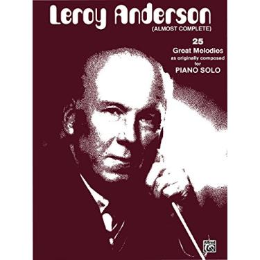 Imagem de Leroy Anderson (Almost Complete): Late Intermediate Original Piano Solos (English Edition)