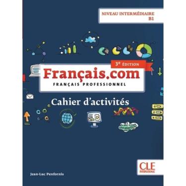 Imagem de Francais.Com - Intermediaire - Cahier D´Exercices - 3Eme Ed