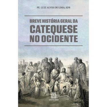 Imagem de Breve História Geral Da Catequese No Ocidente - Vol. 1