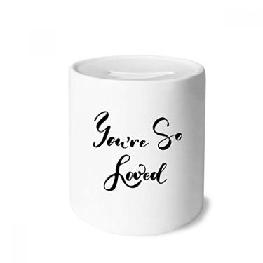 Imagem de DIYthinker Caixa de moedas de cerâmica estilo citação You are So Loved