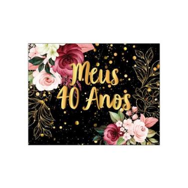Imagem de Painel de Festa Horizontal 1,55 X 1,20 - Meus 40 Anos  Floral Efeito B