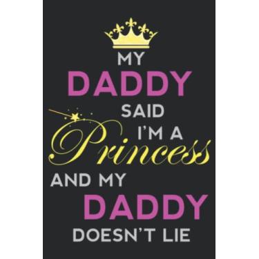 Imagem de Daughter Birthday Gift From Dad Princess Girls BDay Present Quote: Daily Planner Notepad To Do Schedule, Medium 6x9 Inches, 120 Pages, Printed Cover