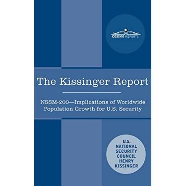 Imagem de The Kissinger Report: NSSM-200 Implications of Worldwide Population Growth for U.S. Security Interests