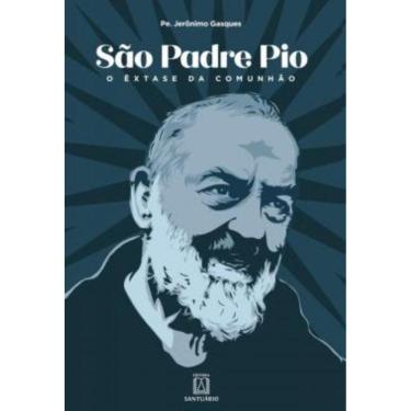 Imagem de Sao Padre Pio - O Extase Da Comunhao