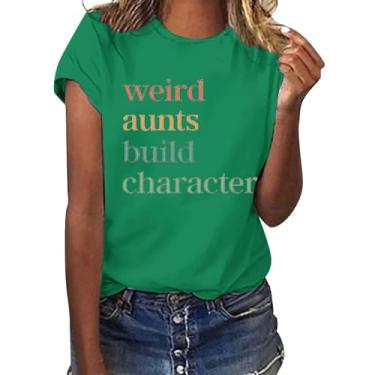 Imagem de Camiseta feminina Weird Aunts Build Personagem 2024 Verão Casual Manga Curta com Provérbios Blusa básica leve, Verde, M