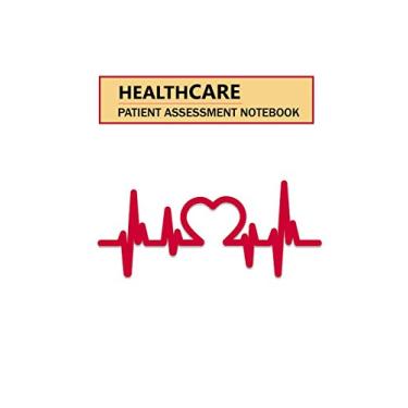 Imagem de Healthcare Patient Assessment Notebook: Record Keeper and Logbook Medical Notebook Medicinal Record Daily Medical Student Pocketbook: 2