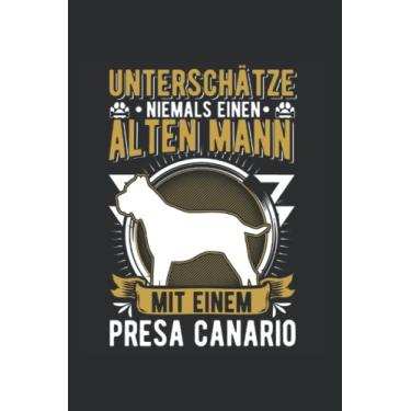 Imagem de Presa Canario Notizbuch: Presa Canario Alter Mann Dogo Canario / 6X9 Zoll / 120 Linierte Seiten