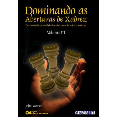 Imagem de Livro - Dominando as Aberturas de Xadrez - Volume 3 - John Watson