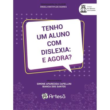 Imagem de Tenho Um Aluno Com Dislexia: E Agora?