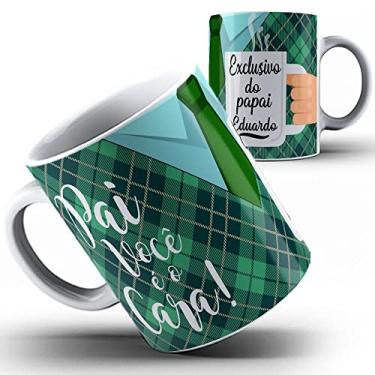 Imagem de 31 Caneca Papai Pai Você é o cara (envie nome)