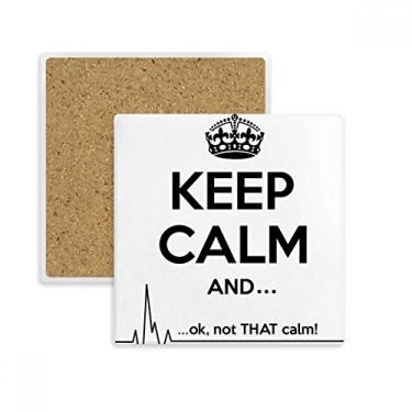 Imagem de Porta-copos quadrado divertido Keep Calm Black com citação Keep Calm Porta-copos de pedra isolante