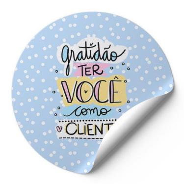 Imagem de 120 Etiquetas Adesivas Redondas Gratidão Ter Você Como Cliente Impress