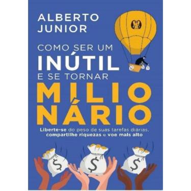 Imagem de Como Ser Um Inutil E Se Tornar Milionario