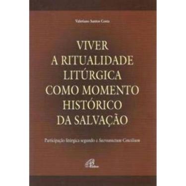 Imagem de Viver a Ritualidade Litúrgica Como Momento Histórico Da Salvação