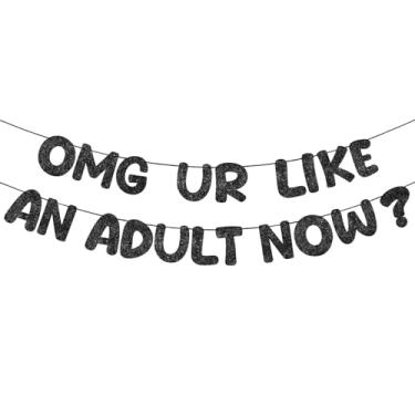 Imagem de Fulmoon Pre Strung Omg Ur Like an Adult Now Banner Glitter Happy 18th and 21st Birthday Banner Funny Glitter Decorações de festa de aniversário de 18 e 21 anos, decorações de festa de formatura (preto