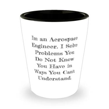 Imagem de Ideia única de presente de engenheiro aeroespacial, sou um engenheiro aeroespacial. I Solve Problems You Do Not, Epic Christmas Shot Glass Presentes para amigos