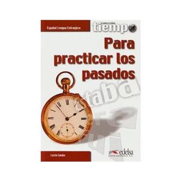 Imagem de Tiempo: Para Practicar los Pasados