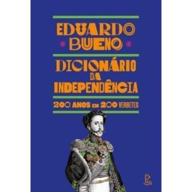 Imagem de Dicionário da Independência: 200 Anos em 200 Verbetes