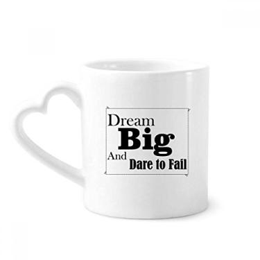 Imagem de Caneca Dream Big And Dare To Fail citação café cerâmica copo de coração de vidro