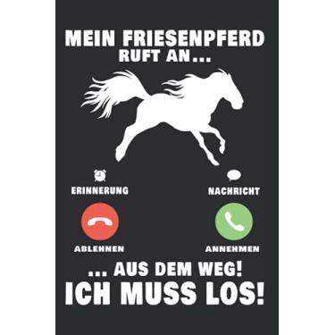 Imagem de Friesenpferd Notizbuch: Mein Friesenpferd ruft an Friese Telefon / 6x9 Zoll / 120 karierte Seiten Seiten